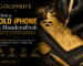 How a Gold iPhone Is Handcrafted: Inside the GoldPrivé Workshop for gold prive